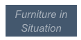 Furniture in Situation